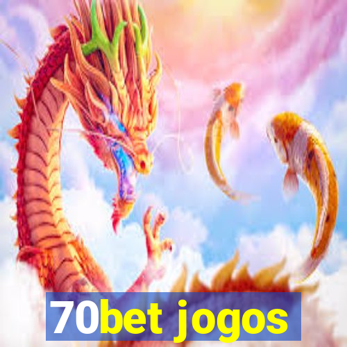 70bet jogos